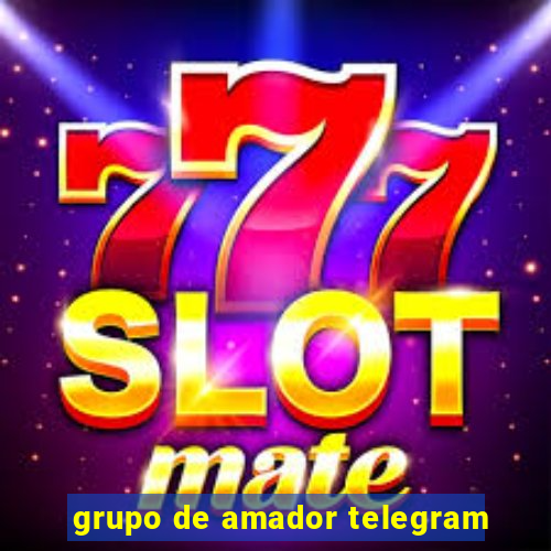 grupo de amador telegram